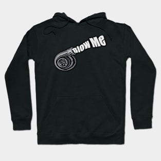 Blow me turbo design Hoodie